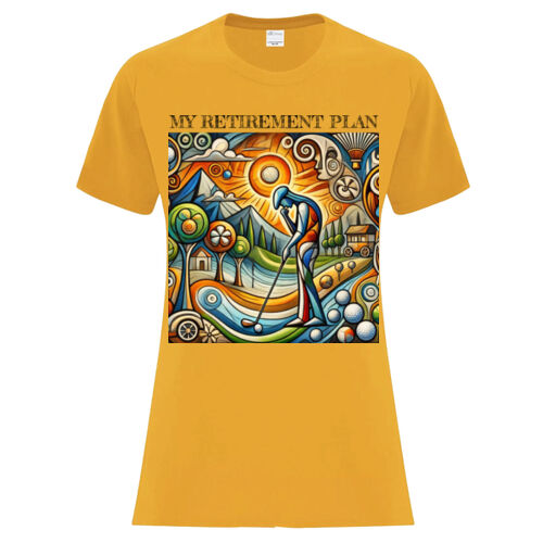 CR Designs Retirement Plan Golf - ATC EVERYDAY COTTON Ladies' TEE Thumbnail